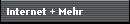 Internet + Mehr