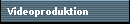Videoproduktion